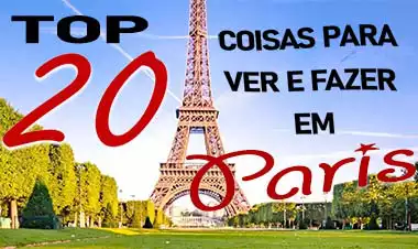 20 COISAS PARA VER E FAZER EM PARIS